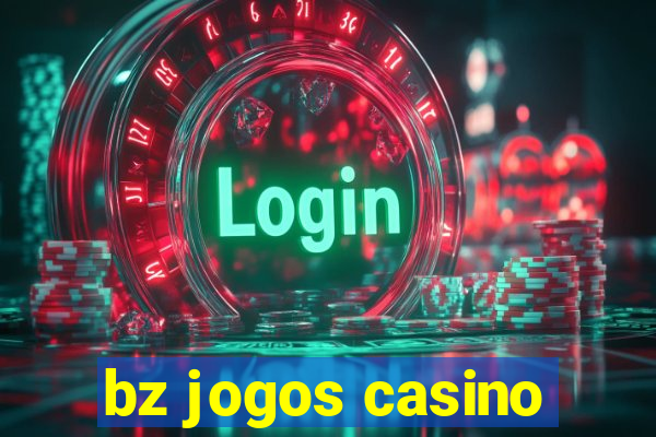 bz jogos casino